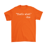 That's What She Said Unisex T-Shirt