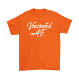 VACCINATED AF Unisex T-Shirt