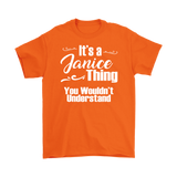 IT'S A JANICE THING. YOU WOULDN'T UNDERSTAND Unisex/Men's T-Shirt