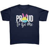 PROUD TO BE ME Youth/Child/Kids T-Shirt