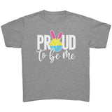 PROUD TO BE ME Youth/Child/Kids T-Shirt