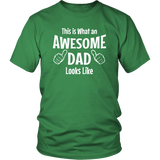 Father's Day Gift This is what an Awesome Dad Looks Like Unisex T-Shirt - J & S Graphics