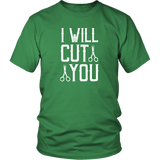 I WILL CUT YOU Barber Humor Unisex T-Shirt - J & S Graphics