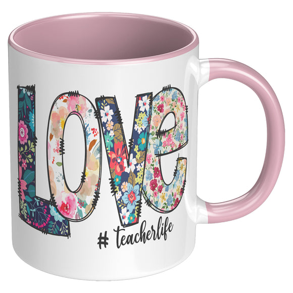 LOVE #teacherlife 11oz Color Accent COFFEE MUG