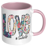 LOVE #teacherlife 11oz Color Accent COFFEE MUG