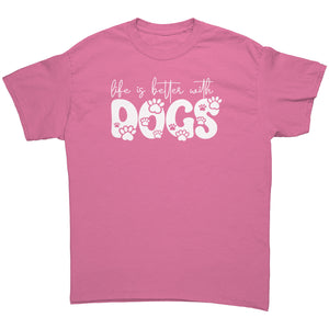 Life is Better with Dogs Unisex T-Shirt