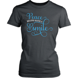 PEACE Begins with a SMILE Women's T-Shirt - J & S Graphics