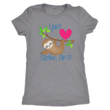 I Just LOVE SLOTHS, OK?! Women's Triblend T-Shirt - J & S Graphics