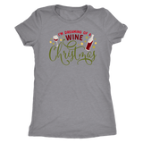 I'M DREAMING of a WINE CHRISTMAS Women's Triblend T-Shirt - J & S Graphics