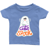 Too CUTE to SPOOK Halloween Infant T-Shirt - J & S Graphics