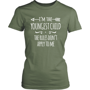 I'm the Youngest Child Women's T-Shirt, The Rules Don't Apply to Me - J & S Graphics