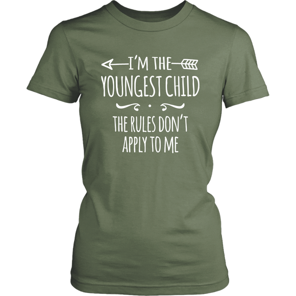 I'm the Youngest Child Women's T-Shirt, The Rules Don't Apply to Me - J & S Graphics