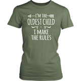 I'm the Oldest Child Women's T-Shirt, I Make the Rules - J & S Graphics