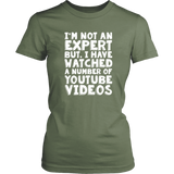 I'M NOT AN EXPERT, BUT I WATCH YOUTUBE Women's T-Shirt - J & S Graphics