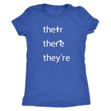 THEIR, THERE and THEY'RE Grammar Women's Triblend T-Shirt - J & S Graphics