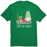 Sometimes I Wet My Plants Garden Unisex T-Shirt