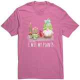 Sometimes I Wet My Plants Garden Unisex T-Shirt