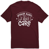 Spoiler Alert: I DON'T CARE Unisex T-Shirt
