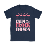 CALM the FLOCK DOWN Women's T-Shirt