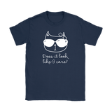 CATTITUDE Does it Look Like I Care? Women's T-Shirt - J & S Graphics