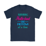 Surviving Motherhood One Meltdown at a Time Women's T-Shirt - J & S Graphics