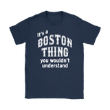 IT'S A BOSTON THING Women's T-Shirt - J & S Graphics