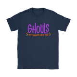 Women's Halloween T-Shirt GHOULS Just Wanna Have Fun - J & S Graphics