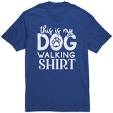 This is My Dog Walking Shirt Unisex T-Shirt