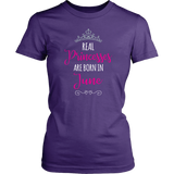 Real PRINCESSES are Born in JUNE Women's T-shirt - J & S Graphics