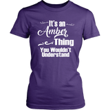 It's an AMBER Thing Women's T-Shirt You Wouldn't Understand - J & S Graphics