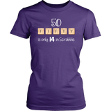 50 FIFTY is Only 14 in Scrabble Women's T-Shirt - J & S Graphics