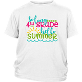 So Long Fourth Grade, Hello Summer Kids / Youth T-Shirt, 4th Grade - J & S Graphics