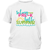 So Long Pre-K, Hello Summer Kids / Youth T-Shirt, Pre-Kindergarten - J & S Graphics
