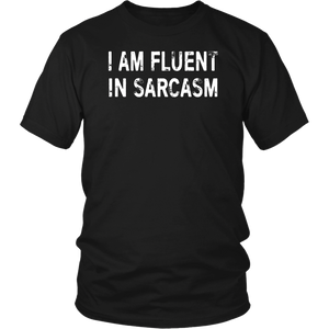 I AM FLUENT IN SARCASM Short-Sleeve Unisex T-Shirt - J & S Graphics