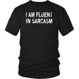 I AM FLUENT IN SARCASM Short-Sleeve Unisex T-Shirt - J & S Graphics