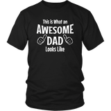 Father's Day Gift This is what an Awesome Dad Looks Like Unisex T-Shirt - J & S Graphics