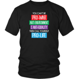 You Can't Be Pro-War, then Call Yourself Pro-Life Unisex T-Shirt, Anti-War - J & S Graphics