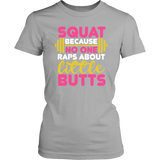 Squat Because No One Raps About Little Butts GYM WORKOUT Women's District T-Shirt - J & S Graphics