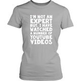 I'M NOT AN EXPERT, BUT I WATCH YOUTUBE Women's T-Shirt - J & S Graphics