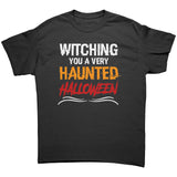 Witching You a Very HAUNTED HALLOWEEN Unisex T-Shirt