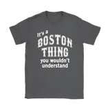 IT'S A BOSTON THING Women's T-Shirt - J & S Graphics