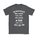 You Never Realize How Weird You Are, Mom or Dad T-Shirt, Women's T-Shirt - J & S Graphics
