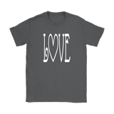 LOVE Women's T-Shirt - J & S Graphics