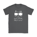 CATTITUDE Does it Look Like I Care? Women's T-Shirt - J & S Graphics