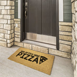 You Better Have Pizza Durable Front DOORMAT