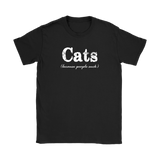 CATS Because People Suck Women's T-Shirt
