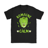 ROMAINE CALM Gardening Humor T-Shirt Women's T-Shirt - J & S Graphics