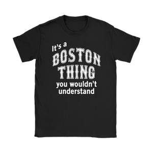 IT'S A BOSTON THING Women's T-Shirt - J & S Graphics