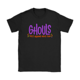 Women's Halloween T-Shirt GHOULS Just Wanna Have Fun - J & S Graphics