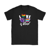 LOVE is BLIND, Rainbow Glasses, Men's and Women's T-Shirts. LGBTQ